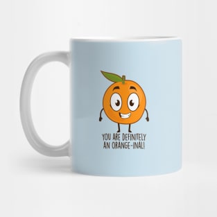 You Are Definitely An Orange-inal! Mug